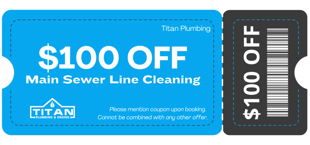 Titan Plumbing & Drains coupon offers $100 off main sewer line cleaning. Mention the coupon when scheduling your service.
