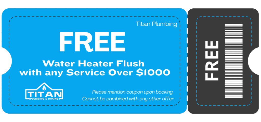 Titan Plumbing & Drains coupon offering a free water heater flush with any service over $1000. Not combinable with other offers.